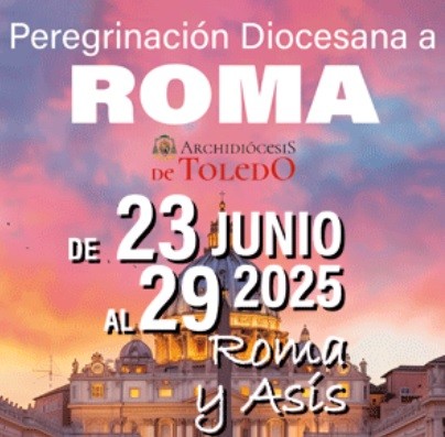 La Archidiócesis de Toledo organiza una peregrinación a Roma por el Gran Jubileo