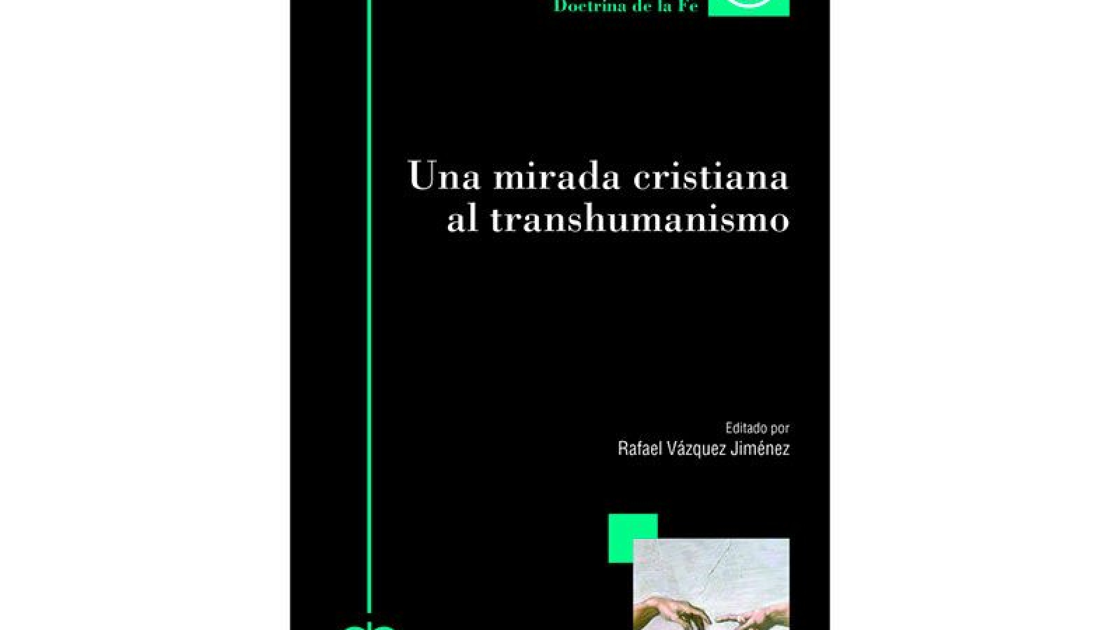 La CEE publica libro sobre transhumanismo y doctrina cristiana