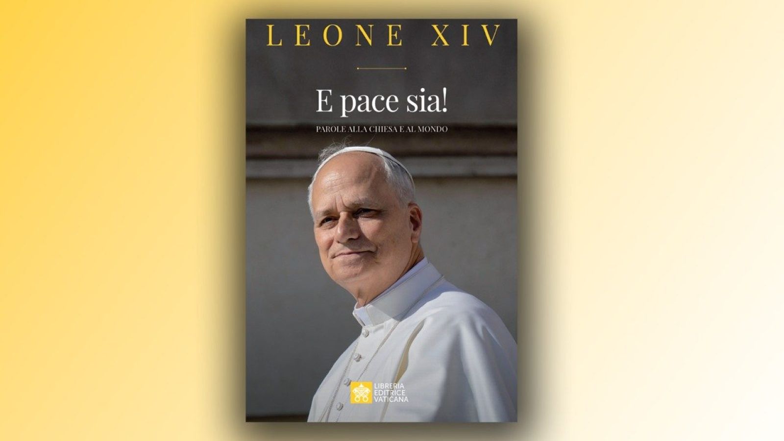 La Librería Editora Vaticana lanza discursos iniciales del Papa León XIV