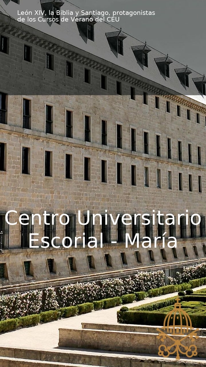 Vídeo | León XIV, la Biblia y Santiago centran los Cursos de Verano del CEU