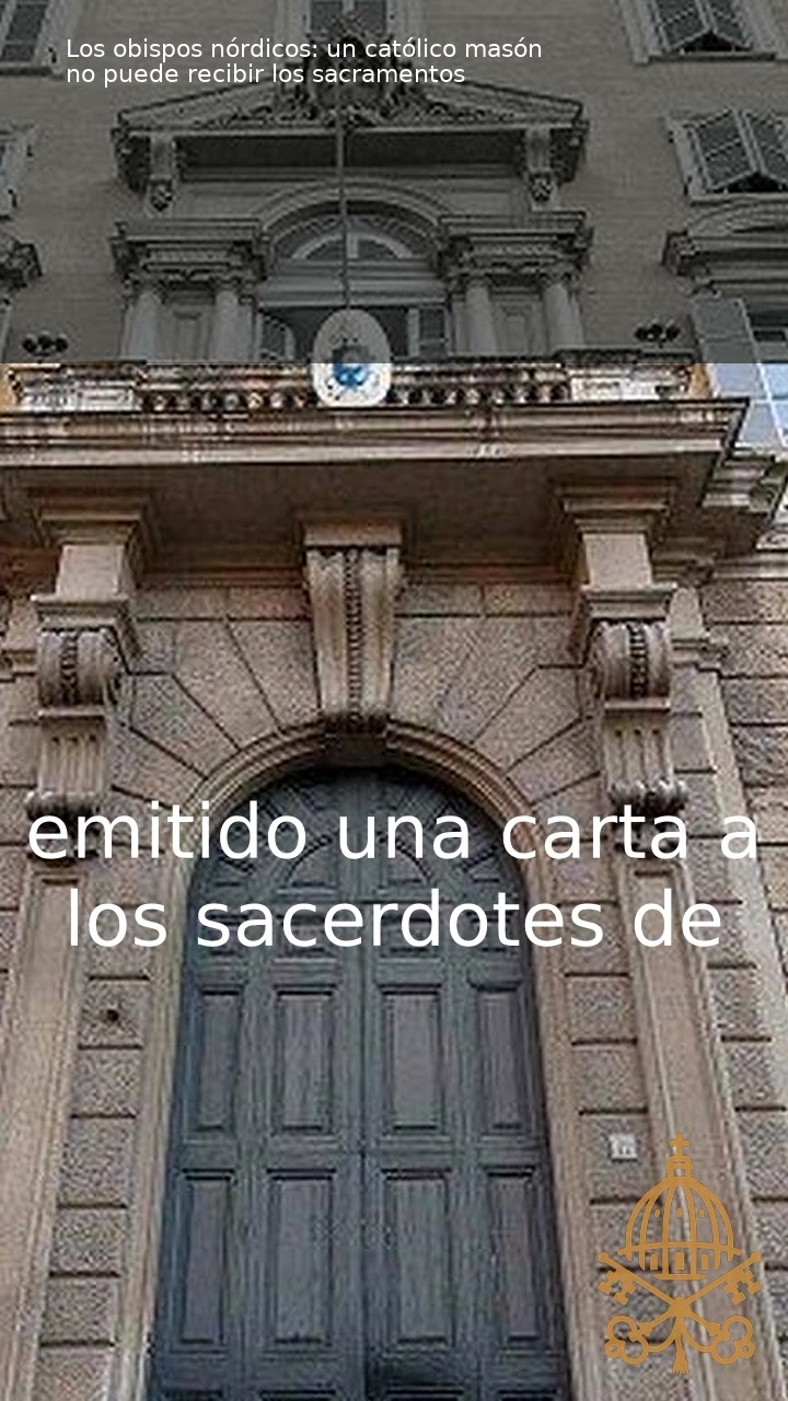 Vídeo | Obispos nórdicos afirman que un católico masón no puede acceder a